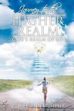 Journey to the Higher Realm: God's Realm of Life