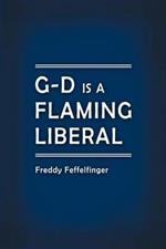 G-D Is a Flaming Liberal