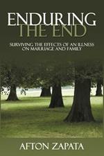 Enduring the End: Surviving the Effects of an Illness on Marriage and Family