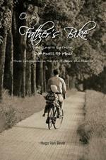 On My Father's Bike: Part Three of the Trilogy Darkness of Mind Three Confessions on the Art of Opera and Murder