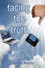 Facing the Truth: A Biblical Look at Today's Social Media