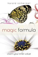 Magic Formula: Claim Your Inner Value