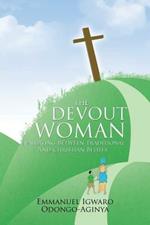 THE Devout Woman: Evaluating Between Traditional and Christian Beliefs.