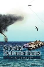 Amazing Hydromechanics