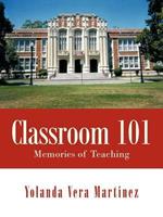 Classroom 101: Memories of Teaching