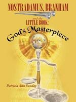 Nostradamus, Branham and the Little Book: God's Masterpiece