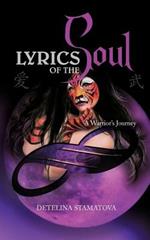 Lyrics of the Soul: A Warrior's Journey