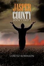 Jasper County: Book 1 and 2