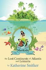 The Merkids From the Lost Continents of Atlantis and Lemuria