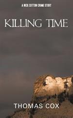 Killing Time: A Nick Cotton Crime Story