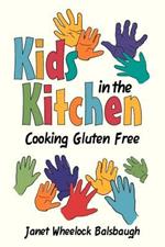 Kids In The Kitchen: Cooking Gluten Free
