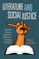 Literature and Social Justice: Protest Novels, Cognitive Politics, and Schema Criticism