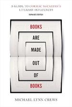 Books Are Made Out of Books: A Guide to Cormac McCarthy's Literary Influences