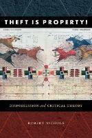 Theft Is Property!: Dispossession and Critical Theory