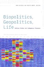 Biopolitics, Geopolitics, Life: Settler States and Indigenous Presence