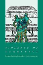 Violence of Democracy: Interparty Conflict in South India