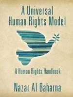A Universal Human Rights Model: A Human Rights Handbook