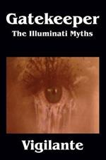 Gatekeeper: The Illuminati Myths