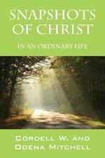 Snapshots of Christ: In an Ordinary Life