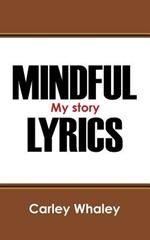 Mindful Lyrics: My Story