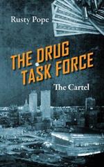 The Drug Task Force: The Cartel