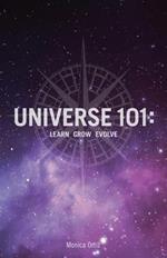 Universe 101: Learn Grow Evolve