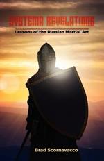 Systema Revelations: Lessons of the Russian Martial Art