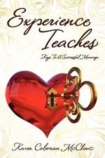 Experience Teaches: Keys To A Successful Marriage