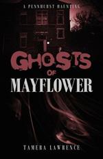 Ghosts of Mayflower: A Pennhurst Haunting