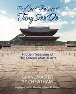 The Lost Forms of Tang Soo Do: Hidden Treasures of the Korean Martial Arts