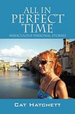 All In Perfect Time: Miraculous Personal Stories