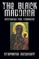 The Black Madonna: Mysterious Soul Companion