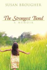 The Strongest Bond: A Memoir