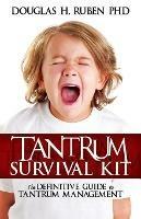 Tantrum Survival Kit: The Definitive Guide to Tantrum Management