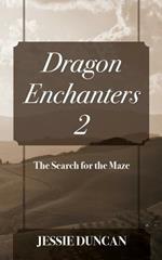 Dragon Enchanters 2: The Search for the Maze