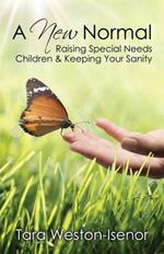 A New Normal: Raising Special Needs Children & Keeping Your Sanity