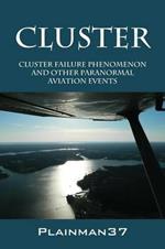 Cluster: Cluster Failure Phenomenon and Other Paranormal Aviation Events