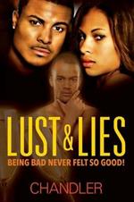 Lust & Lies: Being Bad Never Felt So Good