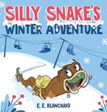 Silly Snake's: Winter Adventure