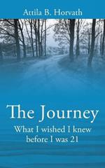 The Journey: What I wished I knew before I was 21