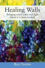 Healing Walls: Bringing artful color and light where it is most needed.