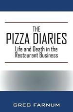 The Pizza Diaries: Life and Death in the Restaurant Business