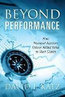 Beyond Performance: How Financial Advisors Deliver Added Value to Their Clients