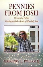 Pennies From Josh: Stories of a Father Dealing with the Death of His Only Son