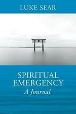 Spiritual Emergency: A Journal