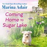 Coming Home to Sugar Lake (previously published as Sugar’s Twice as Sweet)