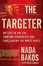 The Targeter Lib/E: My Life in the Cia, Hunting Terrorists and Challenging the White House