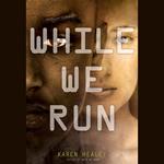 While We Run