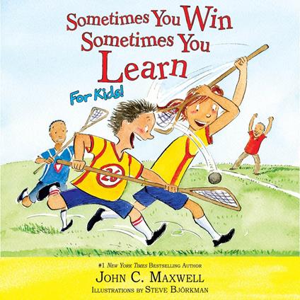 Sometimes You Win--Sometimes You Learn for Kids