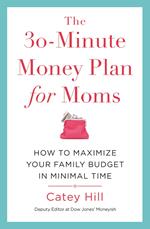 The 30-Minute Money Plan for Moms